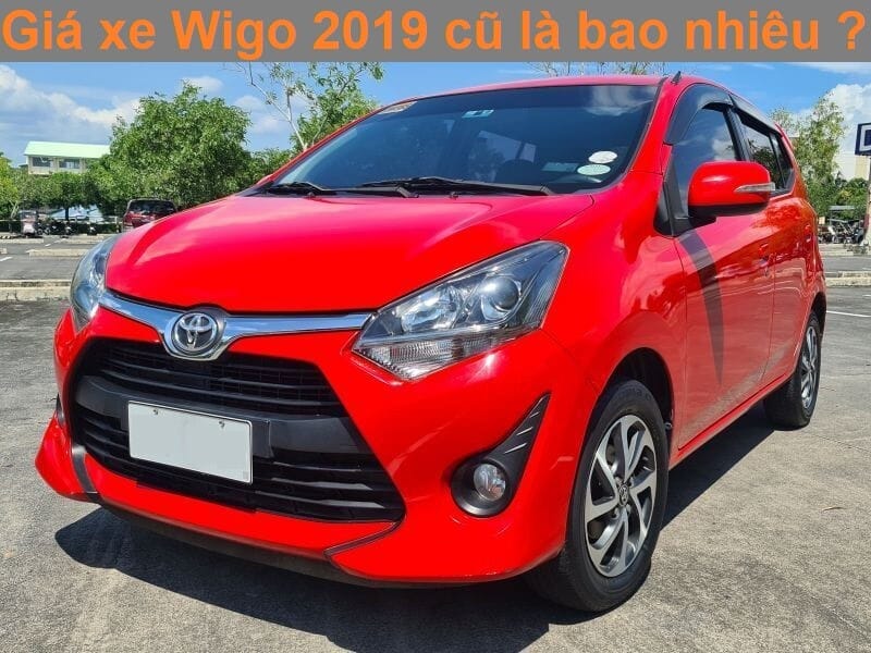Gia xe Wigo 2019 cu la bao nhieu